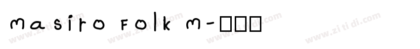 Masiro Folk M字体转换